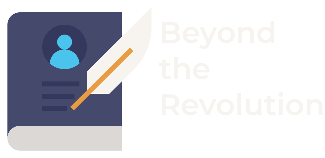 Beyond the Revolution